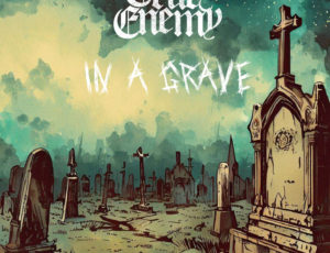 “IN A GRAVE”. NUEVO SINGLE DE TRUE ENEMY